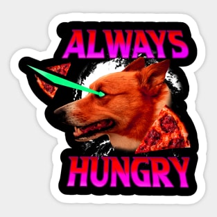 Always Hungry Sticker